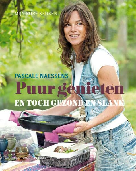 Puur genieten en toch gezond en slank - Pascale Naessens (ISBN 9789401402200)