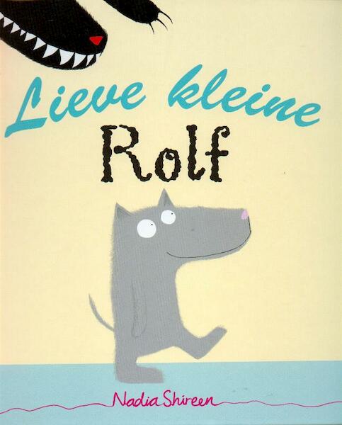 Lieve kleine Rolf - Nadia Shireen (ISBN 9789053415863)