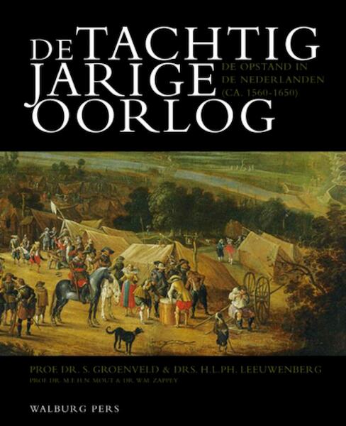 De Tachtigjarige Oorlog - S. Groenveld (ISBN 9789057305375)