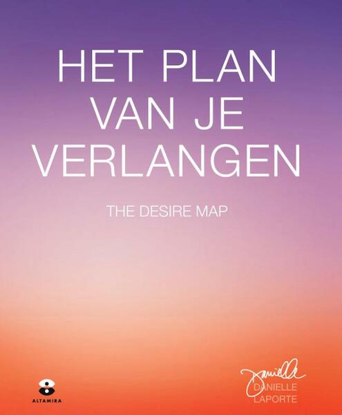 Het plan van je verlangen - Danielle LaPorte (ISBN 9789401301886)