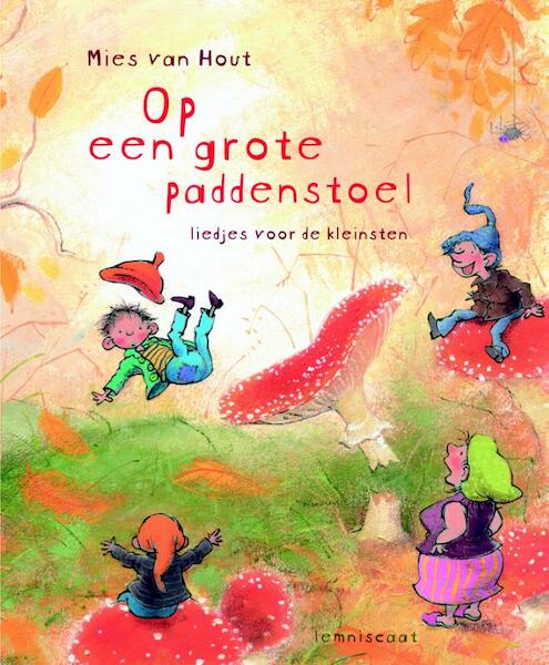 Op een grote paddenstoel - Mies van Hout (ISBN 9789047702436)