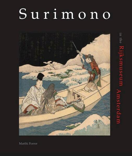 Surimono in the Prentenkabinet, Rijksmuseum Amsterdam - Matthi Forrer (ISBN 9789074822404)