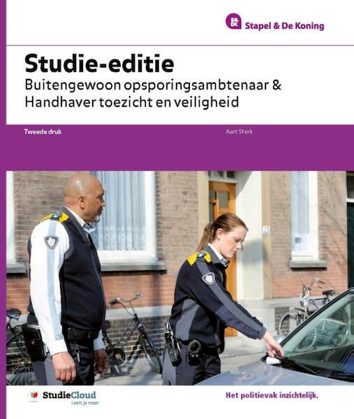 Studie editie buitengewoon opsporingsambtenaar en handhaver toezicht en veiligheid - Aart Sterk (ISBN 9789035246874)