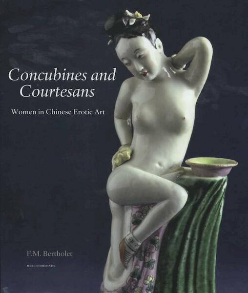 Concubines and courtisanes - F. Bertholet (ISBN 9789061539247)