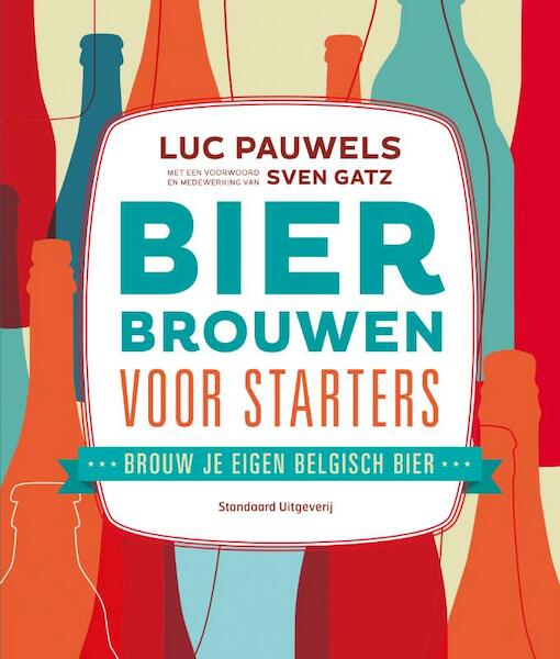 Bier brouwen voor starters - Luc Pauwels (ISBN 9789002252310)