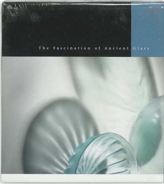 The fascination of ancient glass - M. Newby, D. Schut (ISBN 9789074213165)