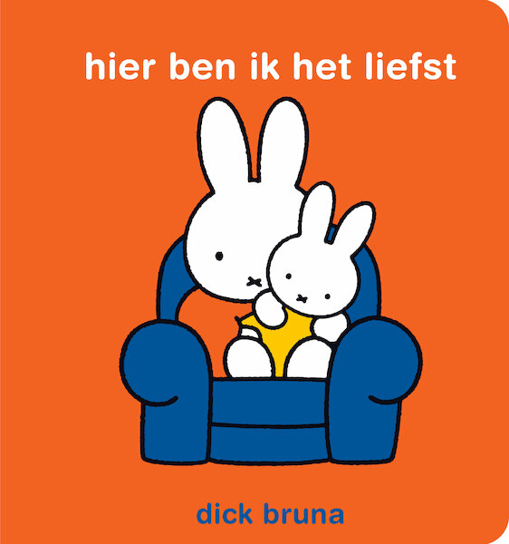 Hier ben ik het liefst - Dick Bruna (ISBN 9789056473594)