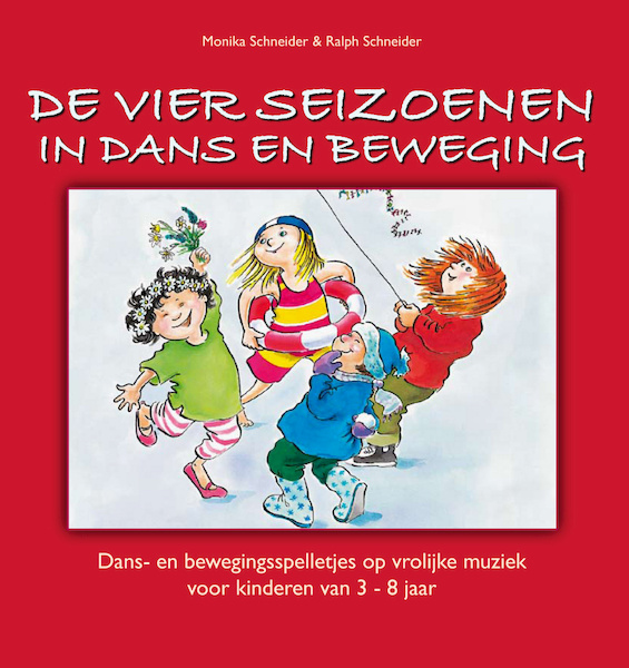 De vier seizoenen in dans en beweging - Monika Schneider, Ralph Schneider (ISBN 9789461495303)