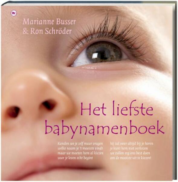 Het liefste babynamenboek - M. Busser, Marianne Busser, R. Schröder (ISBN 9789044320503)