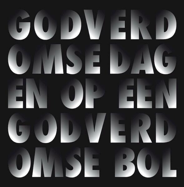 Godverdomse dagen op een godverdomse bol - Dimitri Verhulst, Corrie van Binsbergen (ISBN 9789047624233)