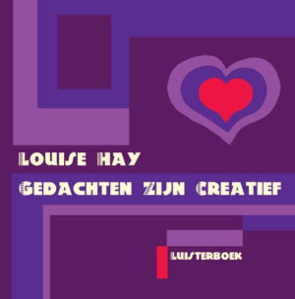 Gedachten zijn creatief Louise Hay CD - Louise L. Hay (ISBN 9789077770122)