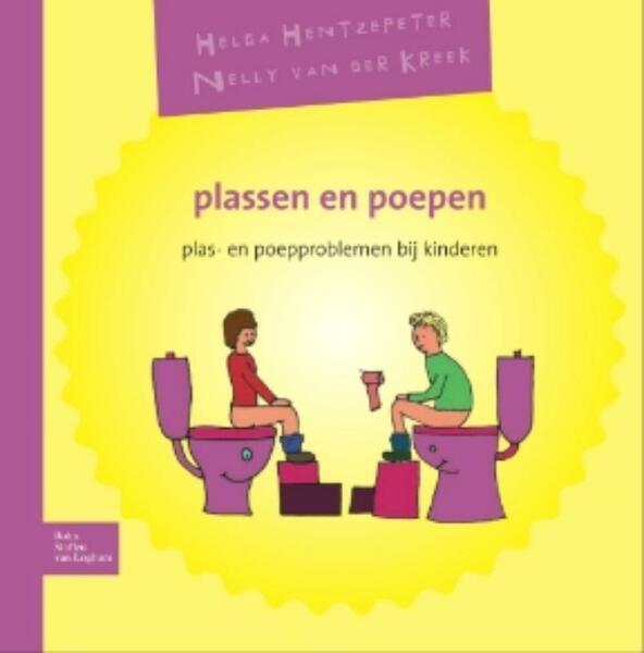 Plassen en poepen - Helga Hentzepeter, Helga D. Hentzepeter-van Ravensberg, Nelly van der Kreek (ISBN 9789031378005)