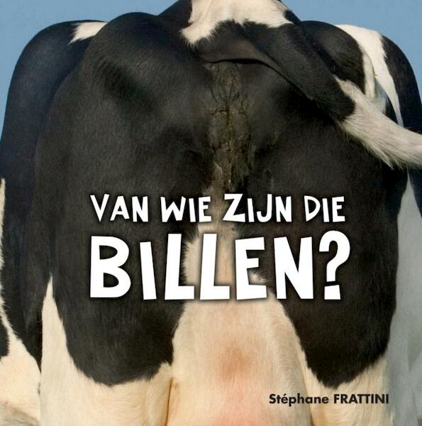 Van wie zijn die billen? - Stéphane Frattini (ISBN 9789025746889)