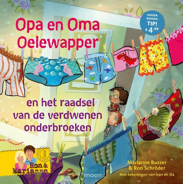 Opa en oma Oelewapper en het raadsel van de verdwenen onderbroeken - Marianne Busser, Ron Schröder (ISBN 9789048835737)