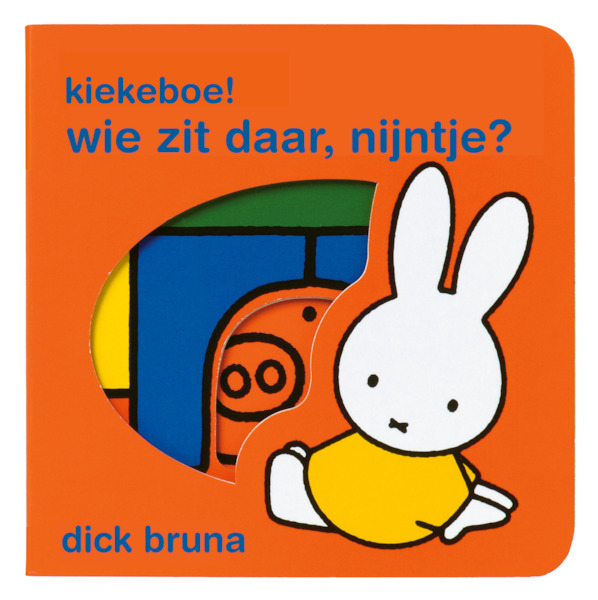 Kiekeboe ! wie zit daar, Nijntje ? - Dick Bruna (ISBN 9789056470173)