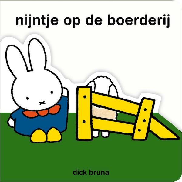 Nijntje op de boerderij - Dick Bruna (ISBN 9789056474294)