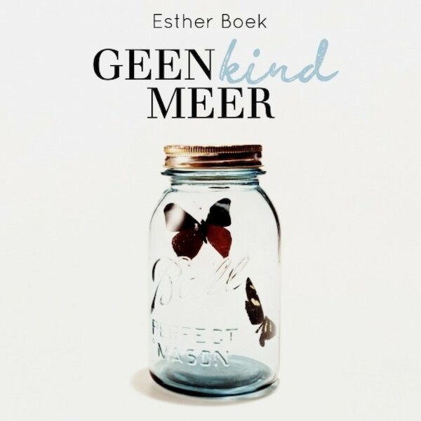 Geen kind meer - Esther Boek (ISBN 9789462536951)