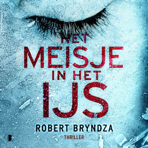 Het meisje in het ijs - Robert Bryndza (ISBN 9789052861029)