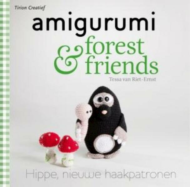 Amigurumi en forest friends - Tessa van Riet-Ernst (ISBN 9789043915199)