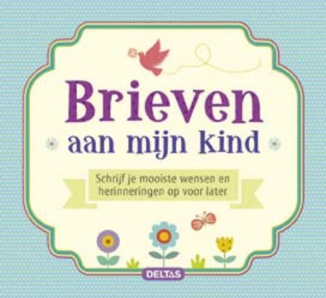 Brieven aan mijn kind - ZNU (ISBN 9789044745108)