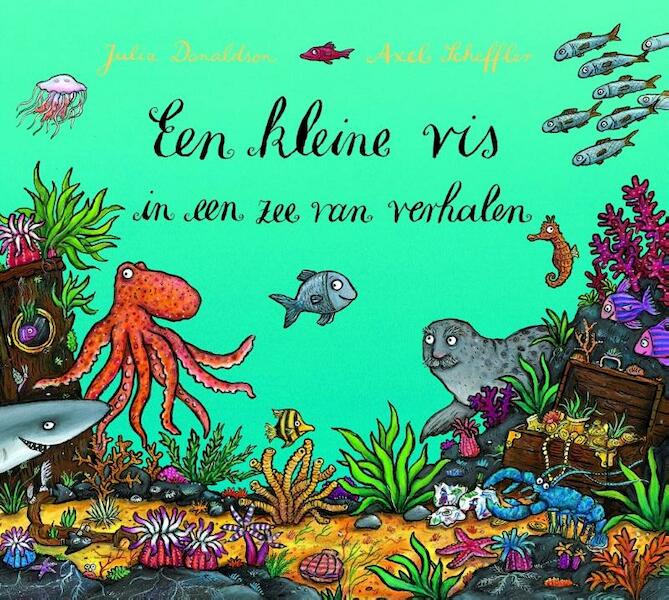 Een kleine vis in een zee van verhalen - Julia Donaldson (ISBN 9789025743055)