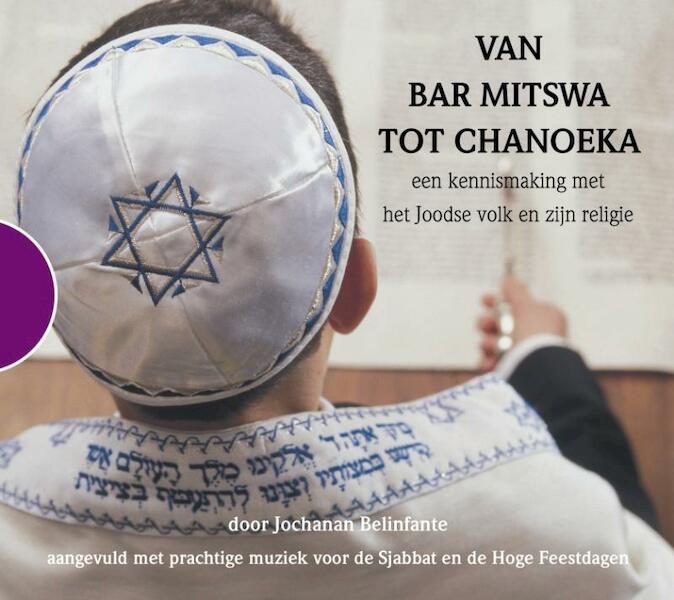 Van Bar Mitswa tot Chanoeka - Jochanan Belinfante (ISBN 9789089930040)