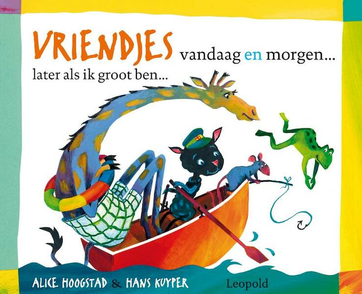 Vriendjes vandaag en morgen... - Hans Kuyper (ISBN 9789025859275)