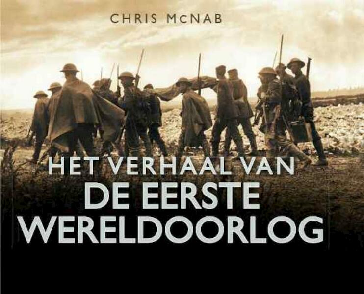 Het verhaal van de Eerste Wereldoorlog - Chris McNab (ISBN 9781845886691)