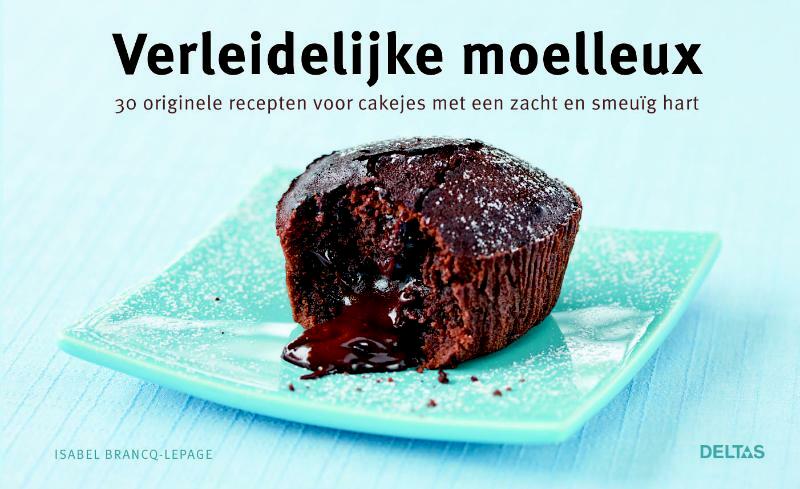 Verleidelijke moelleux - Isabel Brancq-Lepage (ISBN 9789044727081)