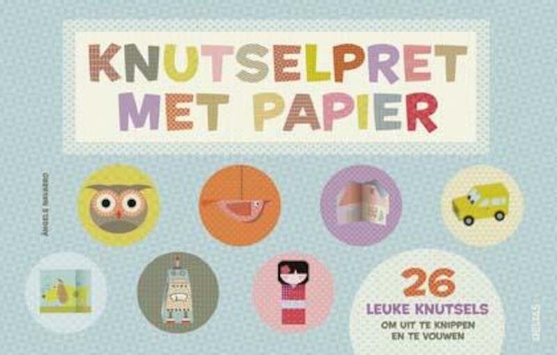 Knutselpret met papier - Angels Navarro (ISBN 9789044735703)