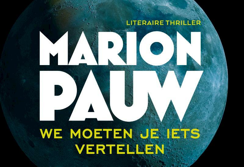 We moeten je iets vertellen - Marion Pauw (ISBN 9789049804213)