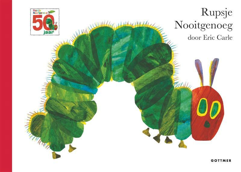 Rupsje Nooitgenoeg - Eric Carle (ISBN 9789025770754)