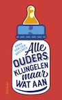 Alle ouders klungelen maar wat aan (e-Book) - Anna van den Breemer (ISBN 9789044643398)
