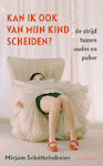 Kan ik ook van mijn kind scheiden? (e-Book) - Mirjam Schöttelndreier (ISBN 9789460231629)