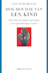 Hoe houd je van een kind - Korczak (ISBN 9789061311034)